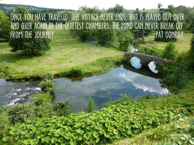 Quote of the Week- Pat Conroy Travel Quote- www.afriendafar.com #travelquote #haddonhall #england